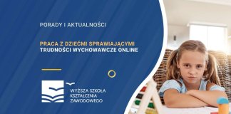 Praca z dziećmi sprawiającymi trudności wychowawcze online