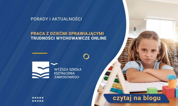 Praca z dziećmi sprawiającymi trudności wychowawcze online