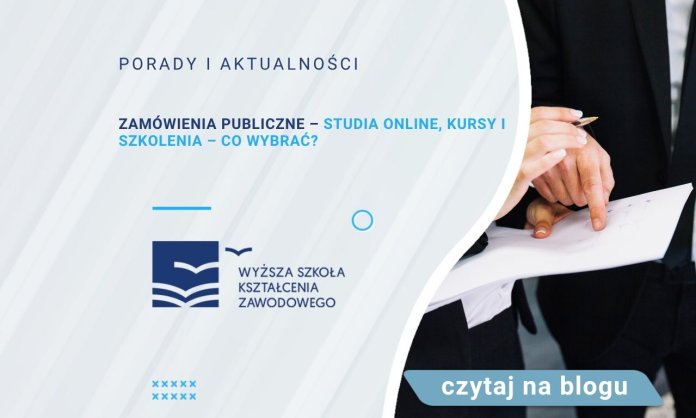 Zamówienia publiczne – studia online, kursy i szkolenia – co wybrać?