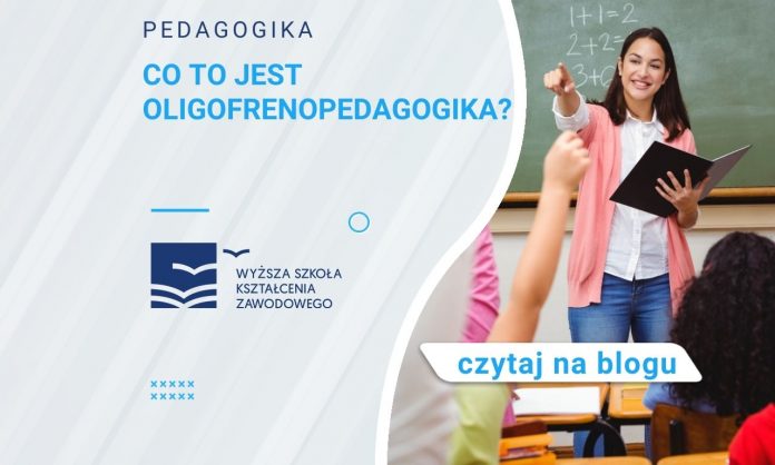 oligofrenopedagogika_studia_podyplomowe Coraz więcej osób zastanawia się co to jest oligofrenopedagogika i czym się zajmuje?