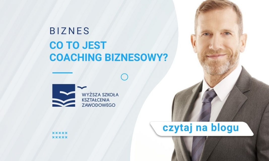 Co to jest coaching biznesowy? Studia online podyplomowe Blog