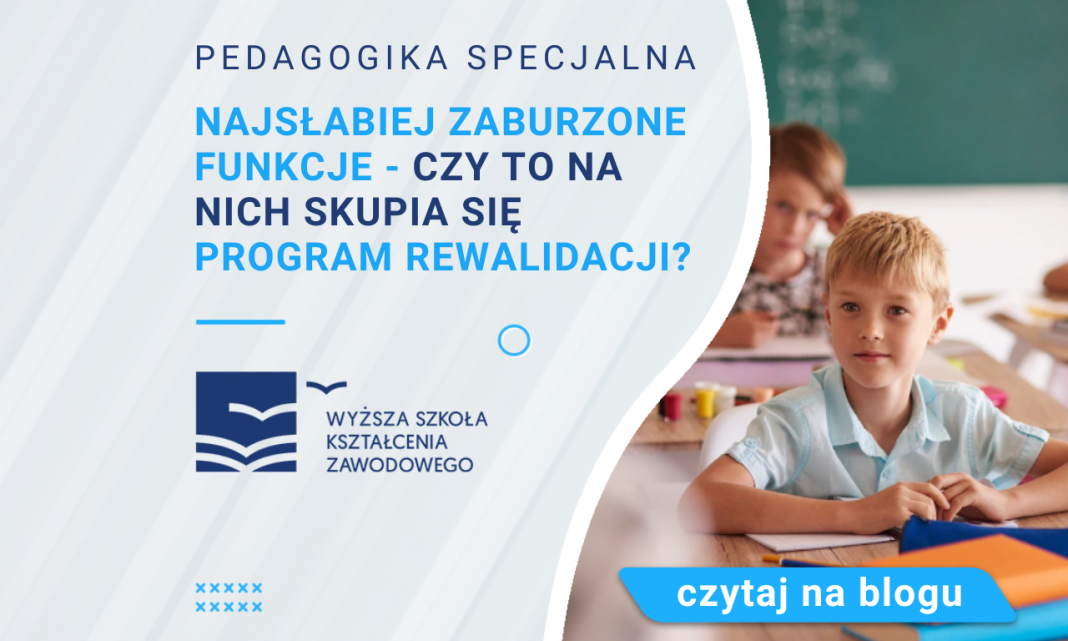 Program Rewalidacji Klasa 4 Najsłabiej zaburzone funkcje - czy to na nich skupia się program
