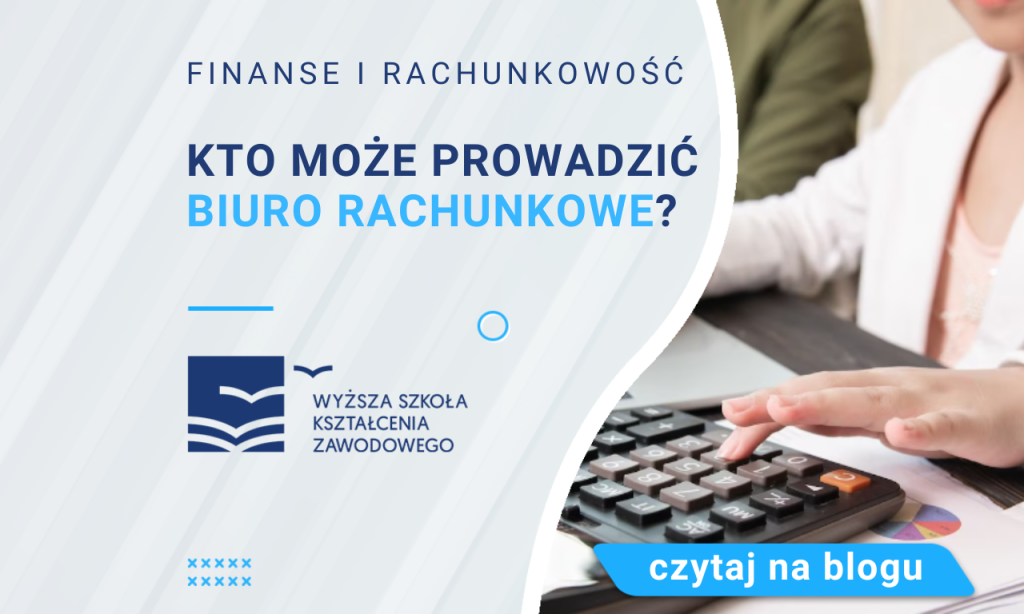 Kto może prowadzić biuro rachunkowe? - WSKZ