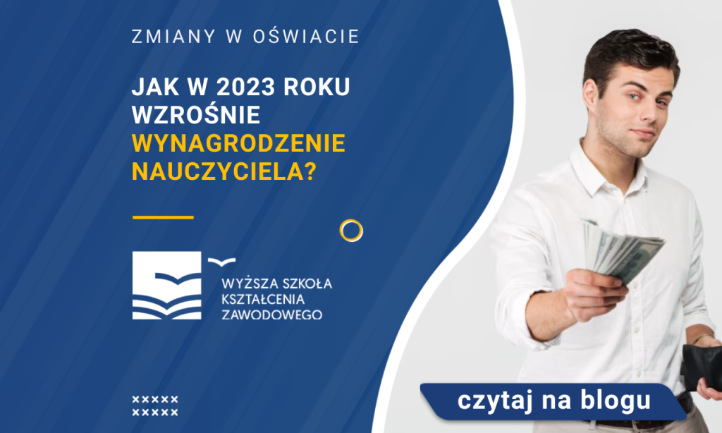 Jak W 2023 Roku Wzrośnie Wynagrodzenie Nauczyciela? - WSKZ