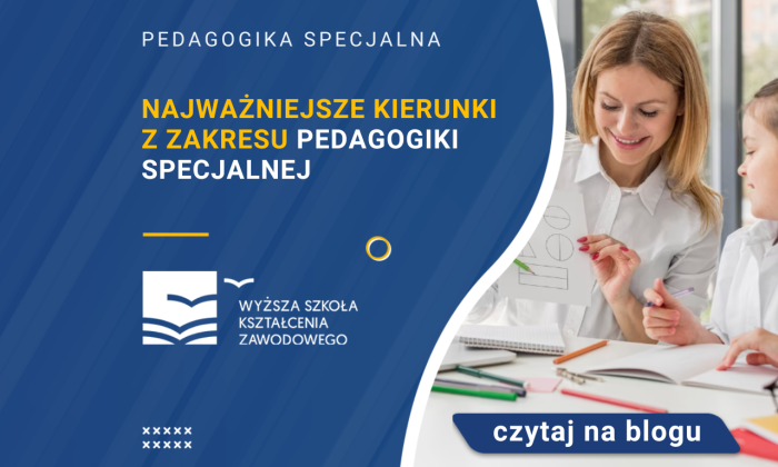 Najważniejsze Kierunki Z Zakresu Pedagogiki Specjalnej - WSKZ