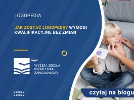 Jak zostać logopedą Wymogi kwalifikacyjne bez zmian