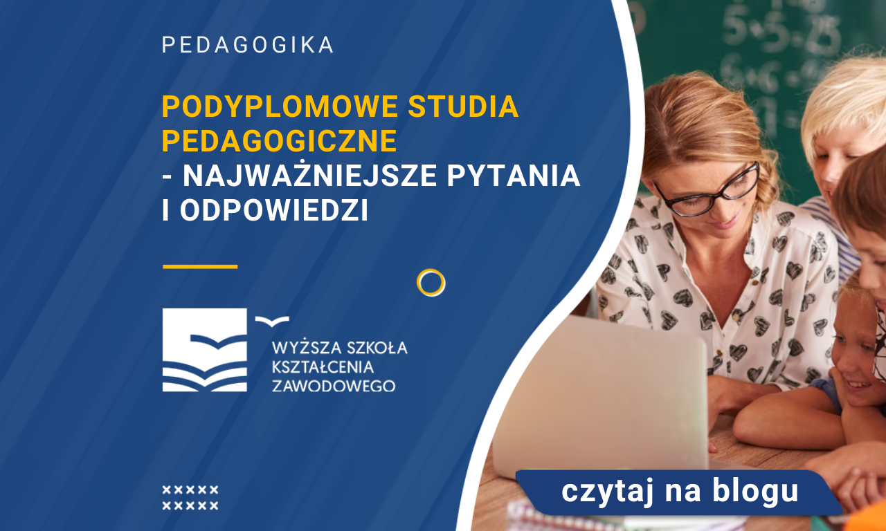 Podyplomowe Studia Pedagogiczne - Najważniejsze Pytania I Odpowiedzi - WSKZ