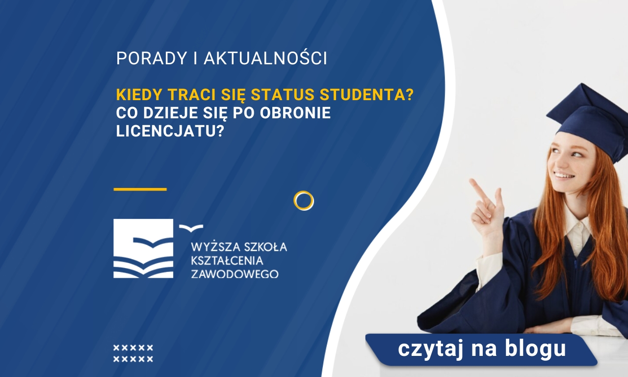 Kiedy traci się status studenta? Co dzieje się po obronie licencjatu