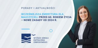 Wcześniejsza emerytura dla nauczycieli przed 60. rokiem życia – nowe zasady od 2024 r.