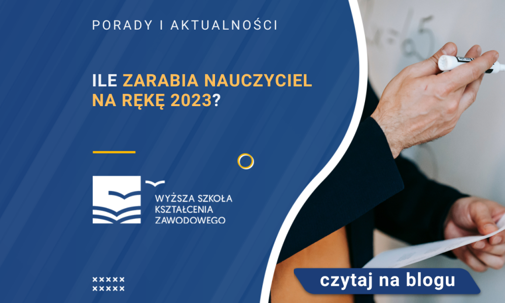 Ile Zarabia Nauczyciel Na Rękę 2023? | Blog | WSKZ | Studia-online.pl