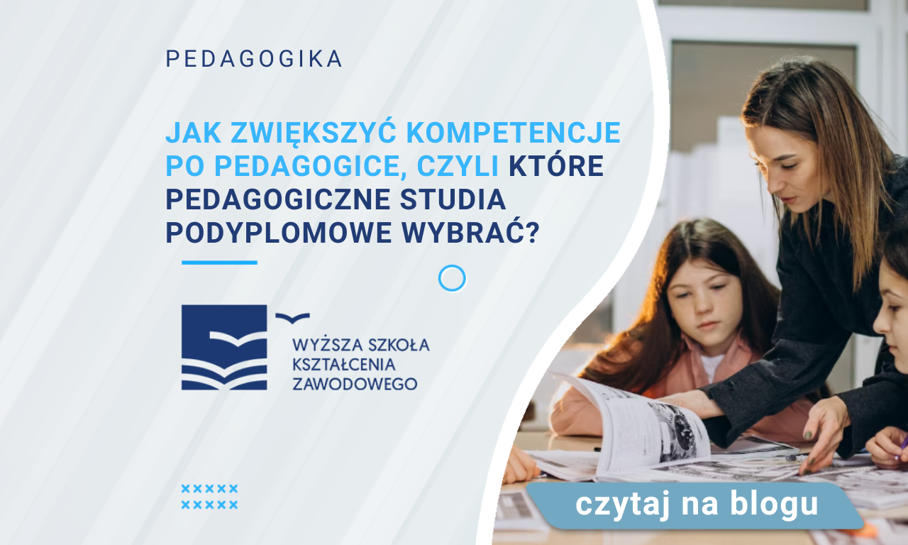 Jak Zwiększyć Kompetencje Po Pedagogice, Czyli Które Pedagogiczne ...