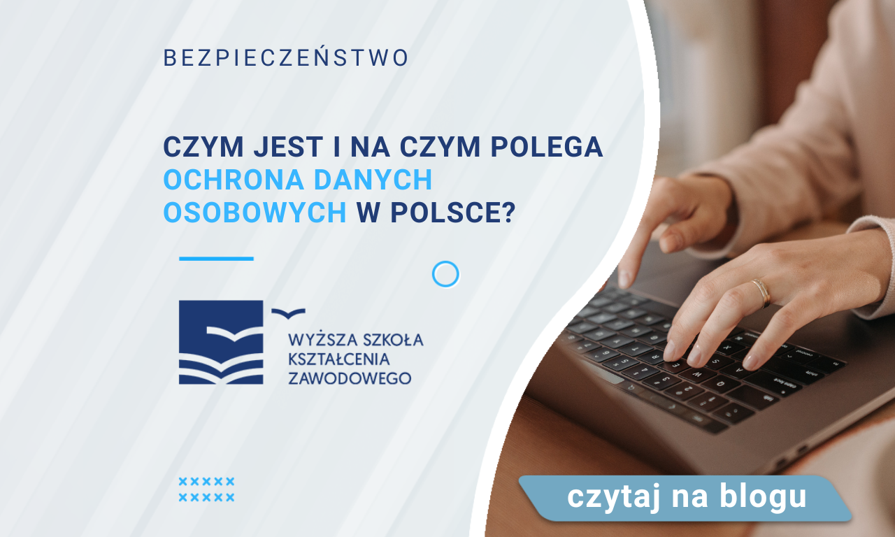 Czym jest i na czym polega ochrona danych osobowych w Polsce? - WSKZ