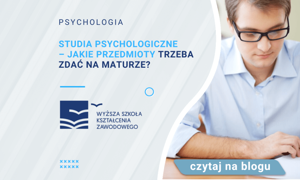 Studia psychologiczne – jakie przedmioty trzeba zdać na maturze? | Blog