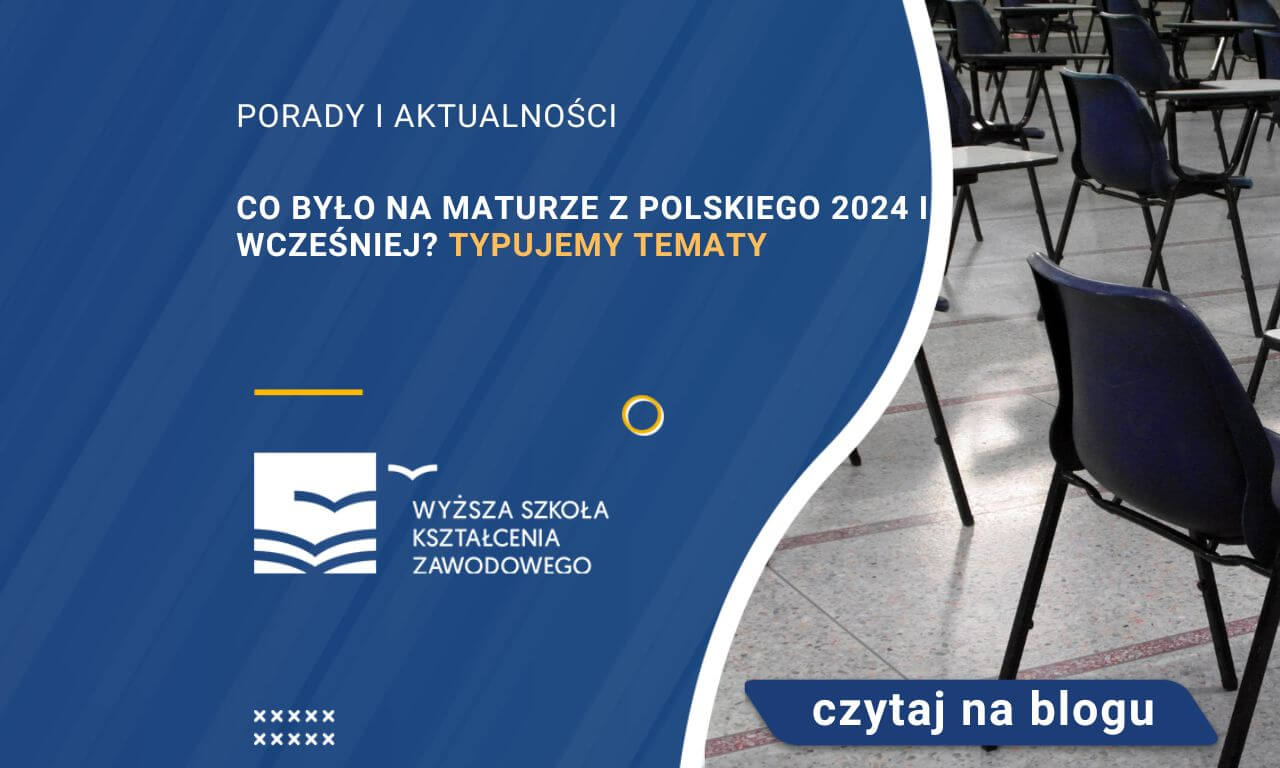 Co było na maturze z polskiego 2024 i wcześniej? Typujemy tematy | Blog
