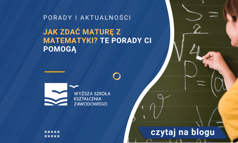 Jak zdać maturę z matematyki? Te porady Ci pomogą | Blog | WSKZ