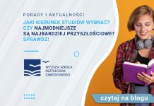 najpopularniejsze kierunki jakie wybrać porady