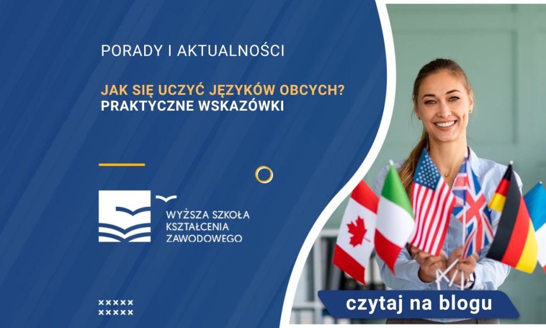 Jak uczyć się języków obcych? Praktyczne wskazówki! | Blog | WSKZ
