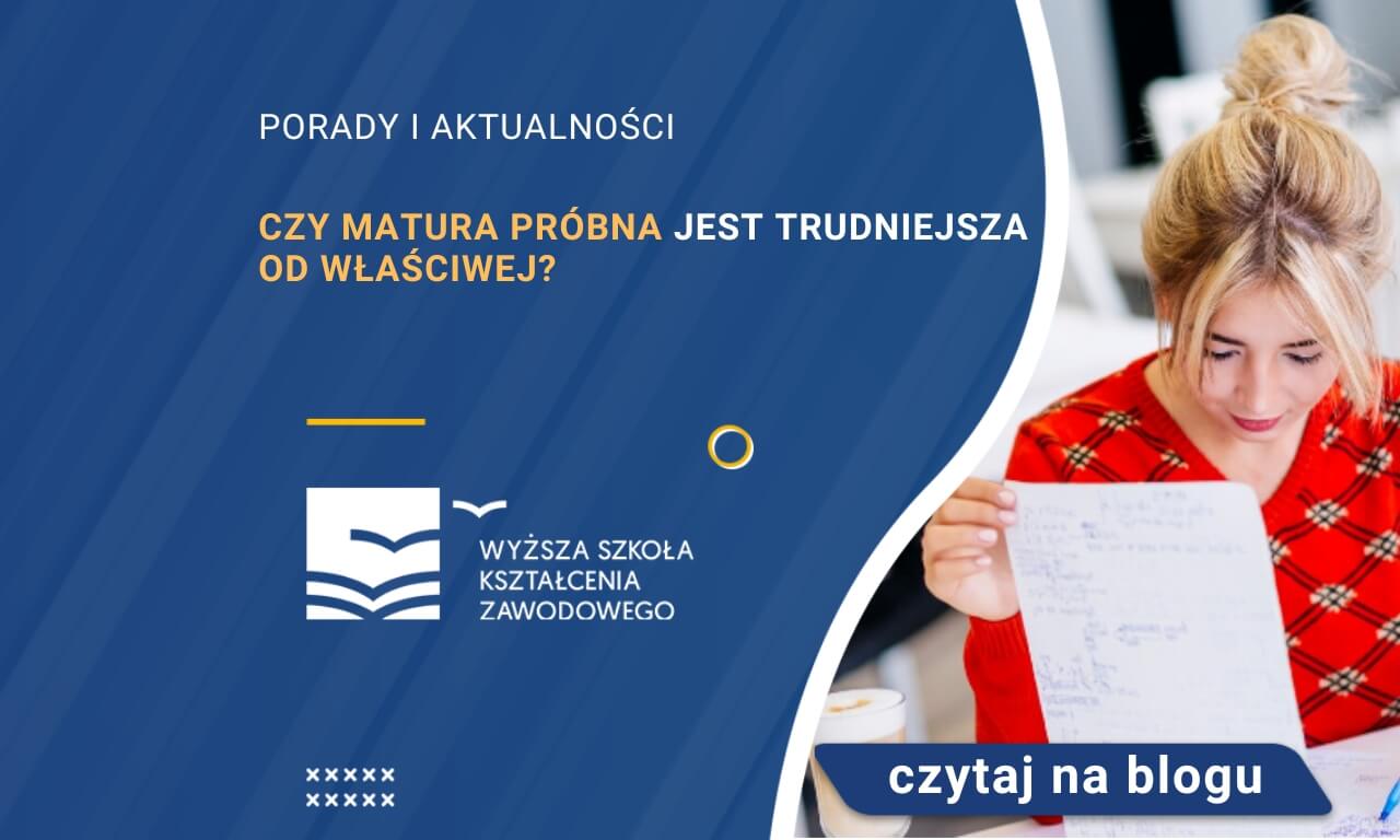 Czy matura próbna jest trudniejsza od właściwej? | Blog | WSKZ | studia