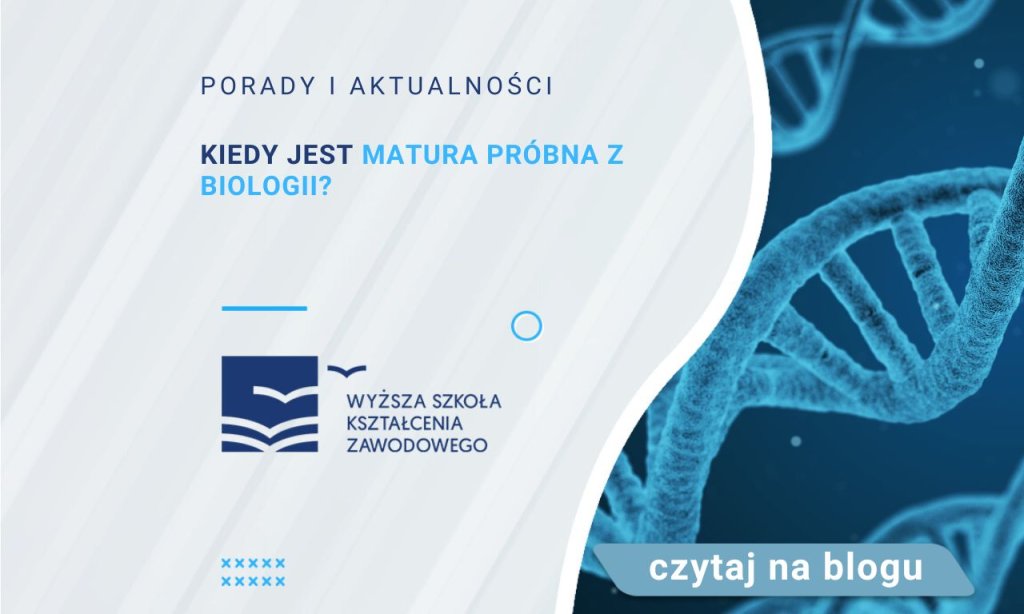 Kiedy jest matura próbna z biologii? | Blog | WSKZ | studia-online.pl