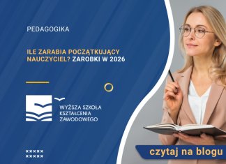 Ile zarabia początkujący nauczyciel? Zarobki w 2026 Ile zarabia początkujący nauczyciel? Zarobki w 2026