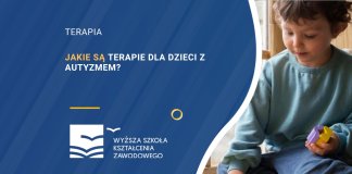 terapie dla dzieci z autyzmem jakie są
