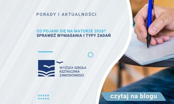 Co pojawi się na maturze 2026 Sprawdź wymagania i typy zadań