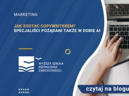 Jak zostać copywriterem Czy ten zawód wciąż jest potrzebny