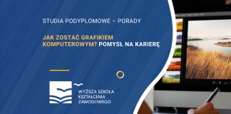 Jak zostać grafikiem komputerowym Pomysł na karierę