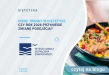 Nowe trendy w dietetyce. Czy rok 2026 przyniesie zmianę podejścia