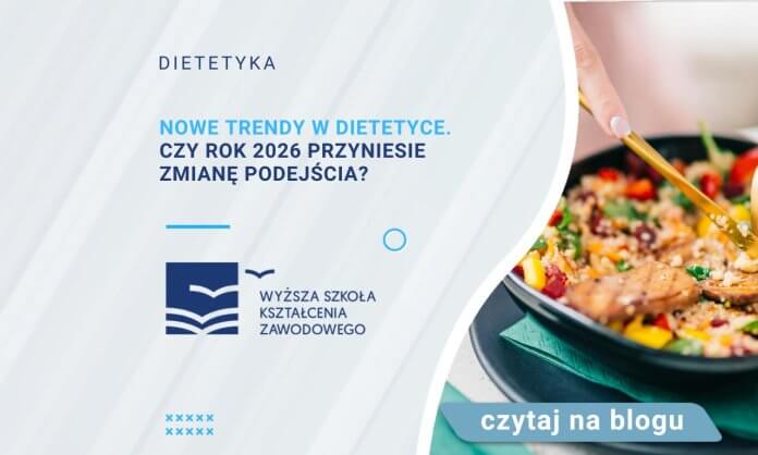 Nowe trendy w dietetyce. Czy rok 2026 przyniesie zmianę podejścia