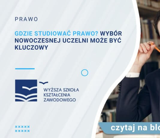 Gdzie studiować prawo Wybór nowoczesnej uczelni może być kluczowy