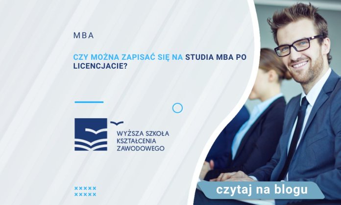Czy można zapisać się na studia MBA po licencjacie