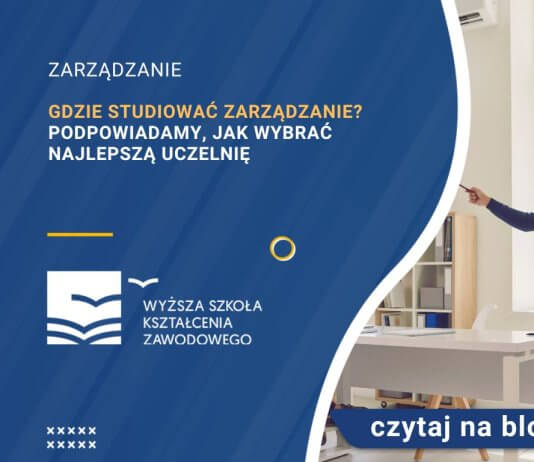 gdzie studiować zarządzanie podpowiadamy jak wybrać najlepszą uczelnię