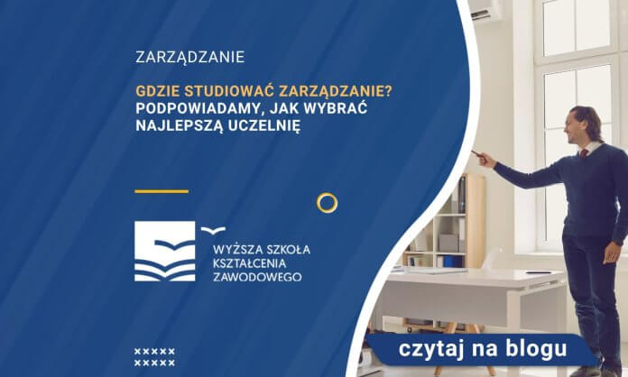 gdzie studiować zarządzanie podpowiadamy jak wybrać najlepszą uczelnię