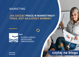 Jak zacząć pracę w marketingu Teraz jest najlepszy moment!
