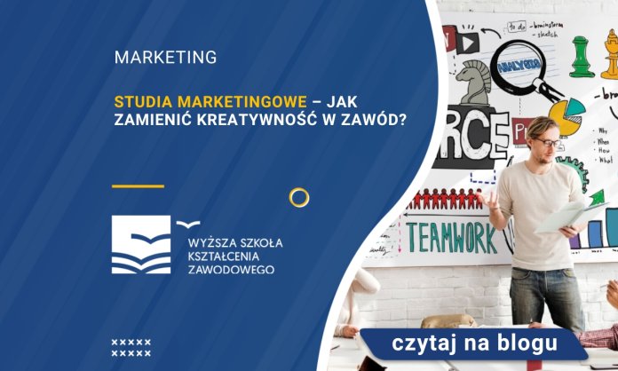 Studia marketingowe – jak zamienić kreatywność w zawód