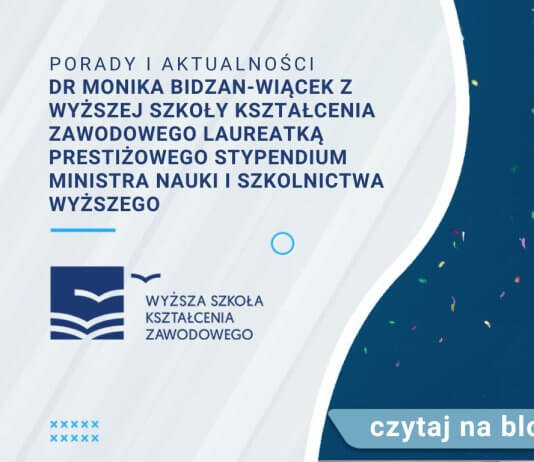 dr monika bidzan-wiącek z wyższej szkoły kształcenia zawodowego laureatką prestiżowego stypendium ministra nauki i szkolnictwa wyższego