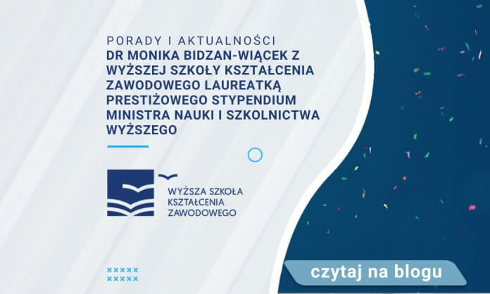 dr monika bidzan-wiącek z wyższej szkoły kształcenia zawodowego laureatką prestiżowego stypendium ministra nauki i szkolnictwa wyższego