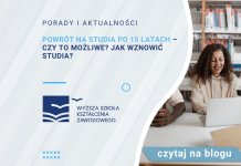powrót na studia po 15 latach czy to możliwe jak wznowić studia