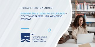 powrót na studia po 15 latach czy to możliwe jak wznowić studia