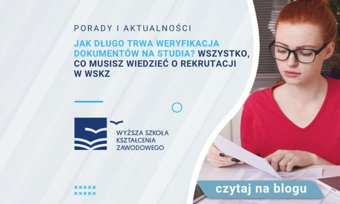 Jak długo trwa weryfikacja dokumentów na studia Wszystko co musisz wiedzieć o rekrutacji