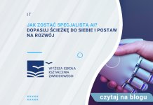 Jak zostać specjalistą AI Dopasuj ścieżkę do siebie i postaw na rozwój