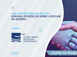 Jak zostać specjalistą AI Dopasuj ścieżkę do siebie i postaw na rozwój