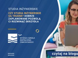 czy studia inżynierskie są trudne - sprawdź dlaczego warto podjać naukę