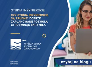 czy studia inżynierskie są trudne - sprawdź dlaczego warto podjać naukę
