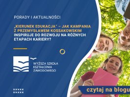 „Kierunek edukacja” – jak kampania z Przemysławem Kossakowskim inspiruje do rozwoju na różnych etapach kariery?