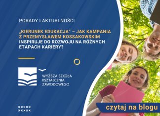 „Kierunek edukacja” – jak kampania z Przemysławem Kossakowskim inspiruje do rozwoju na różnych etapach kariery? „Kierunek edukacja” – jak kampania z Przemysławem Kossakowskim inspiruje do rozwoju na różnych etapach kariery?
