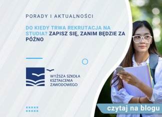 Do kiedy trwa rekrutacja na studia Zapisz się zanim będzie za późno