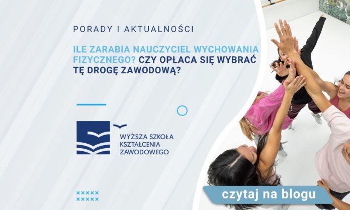 Ile zarabia nauczyciel wychowania fizycznego Czy opłaca się wybrać tę drogę zawodową