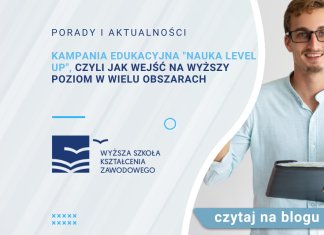 Kampania edukacyjna „Nauka Level Up”, czyli jak wejść na wyższy poziom w wielu obszarach Kampania edukacyjna Nauka Level Up, czyli jak wejść na wyższy poziom w wielu obszarach
